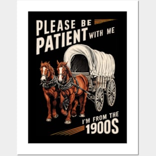 Please Be Patient With Me I'm From The 1900S Vintage Posters and Art